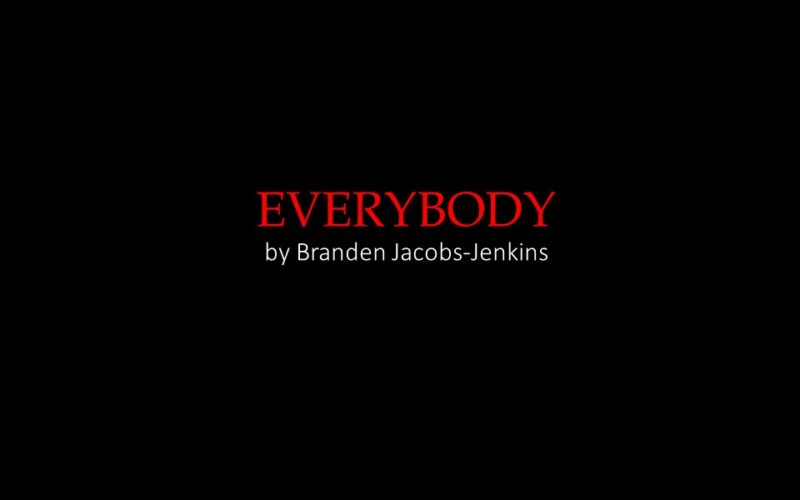 Text "EVERYBODY by Branden Jacobs-Jenkins" over black background