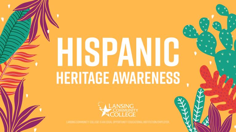 Hispanic Heritage Awareness Lansing Community College